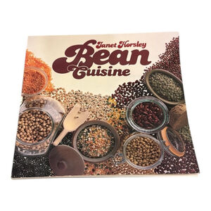 Bean Cuisine by Janet Horsley Cookbook Recipes Legumes Beans Softcover Book